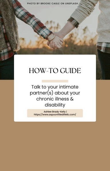 How-To Guide: Talking to Your Intimate Partner(s) About Chronic Illness & Disability